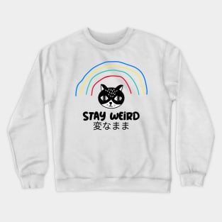 Stay weird Crewneck Sweatshirt